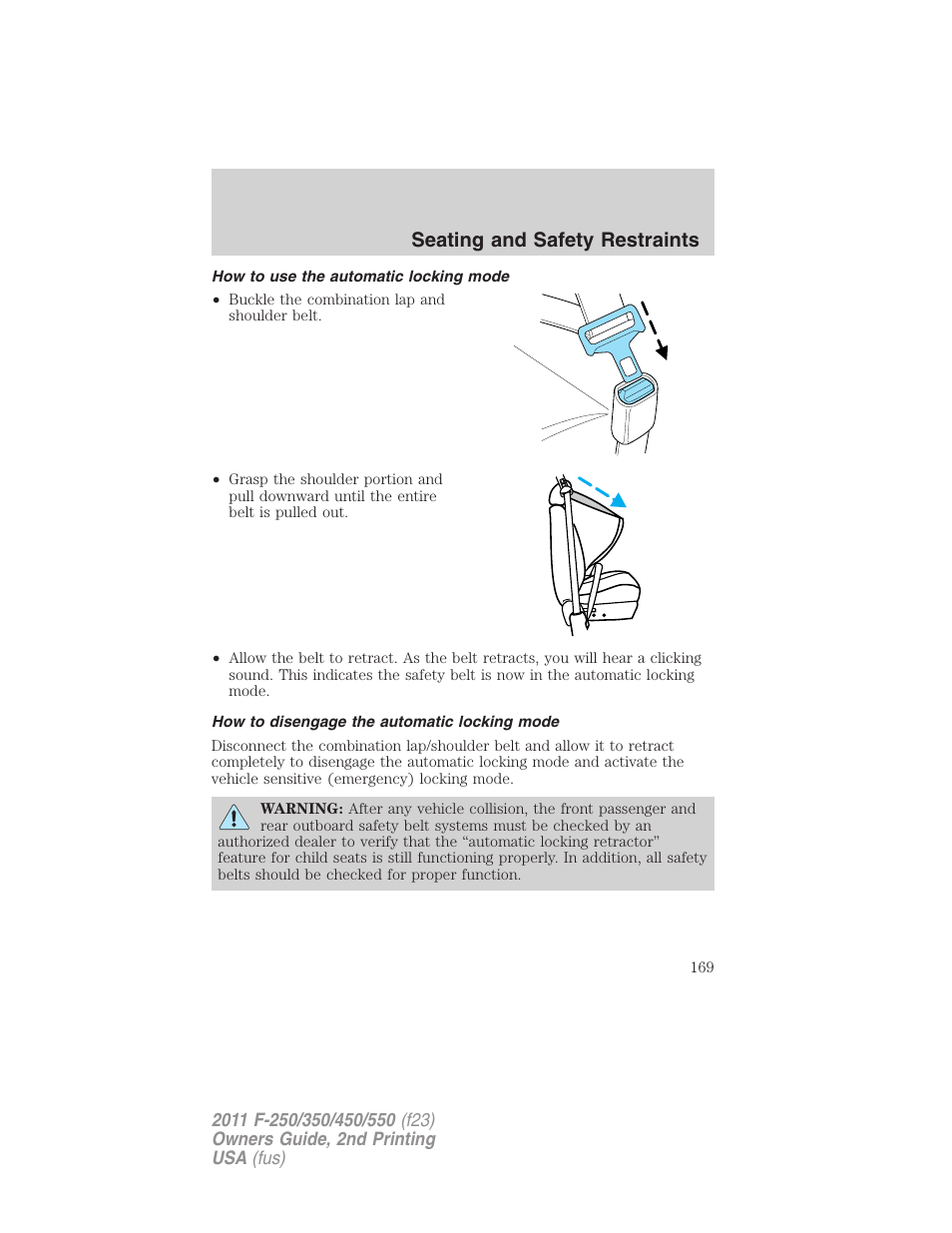 How to use the automatic locking mode, How to disengage the automatic locking mode, Seating and safety restraints | FORD 2011 F-550 v.2 User Manual | Page 169 / 448