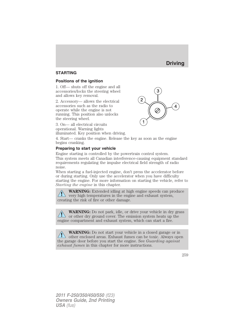 Driving, Starting, Positions of the ignition | Preparing to start your vehicle | FORD 2011 F-550 v.2 User Manual | Page 259 / 448