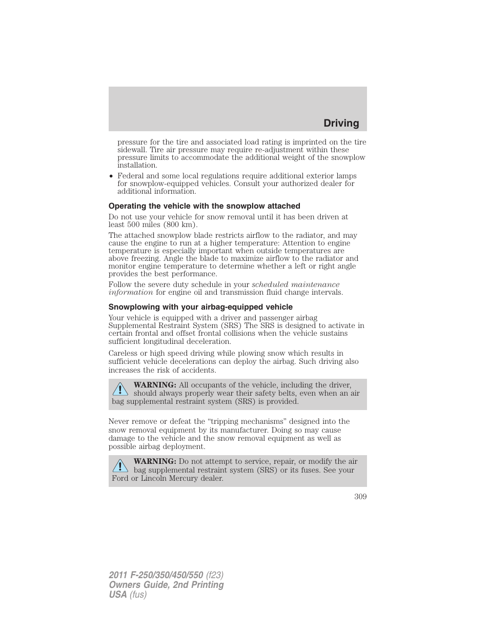 Operating the vehicle with the snowplow attached, Snowplowing with your airbag-equipped vehicle, Driving | FORD 2011 F-550 v.2 User Manual | Page 309 / 448