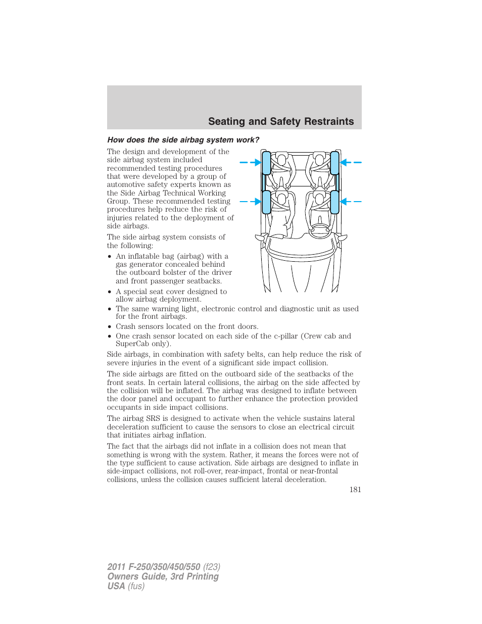 How does the side airbag system work, Seating and safety restraints | FORD 2011 F-550 v.3 User Manual | Page 181 / 442