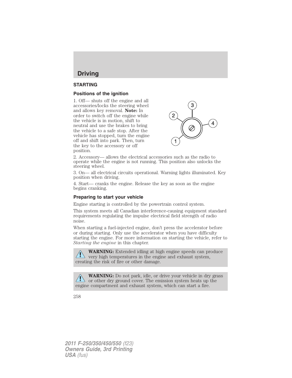Driving, Starting, Positions of the ignition | Preparing to start your vehicle | FORD 2011 F-550 v.3 User Manual | Page 258 / 442