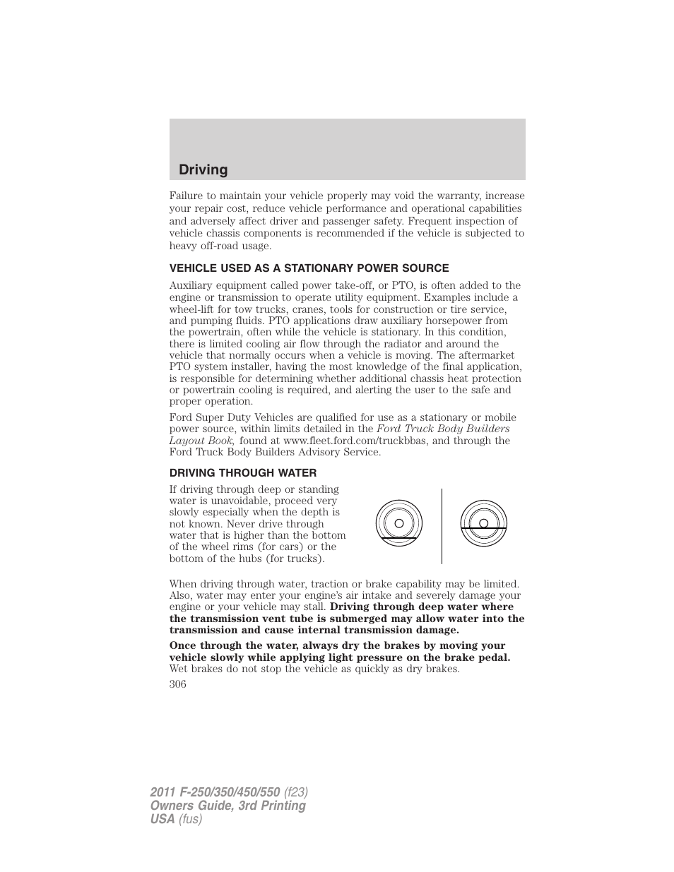 Vehicle used as a stationary power source, Driving through water, Driving | FORD 2011 F-550 v.3 User Manual | Page 306 / 442
