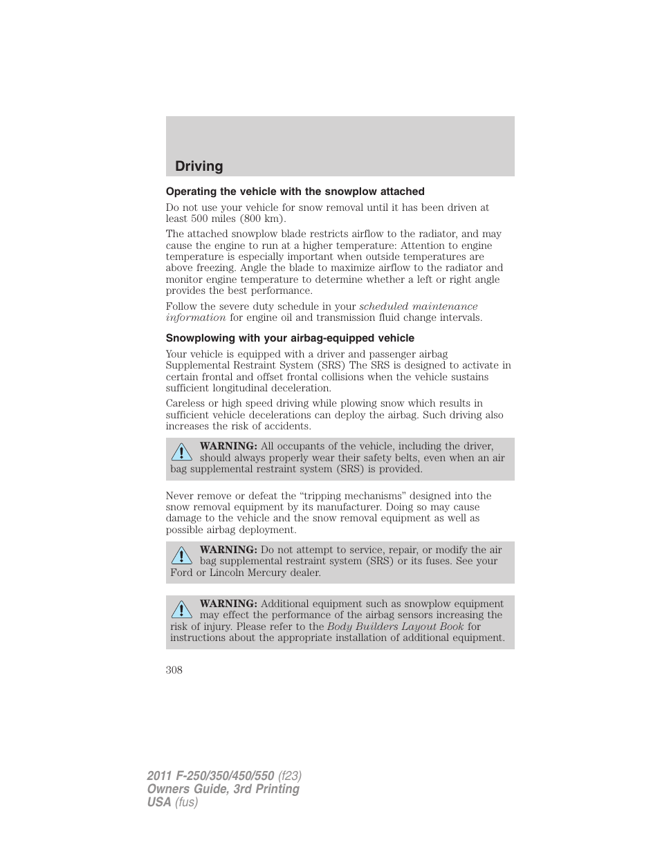 Operating the vehicle with the snowplow attached, Snowplowing with your airbag-equipped vehicle, Driving | FORD 2011 F-550 v.3 User Manual | Page 308 / 442