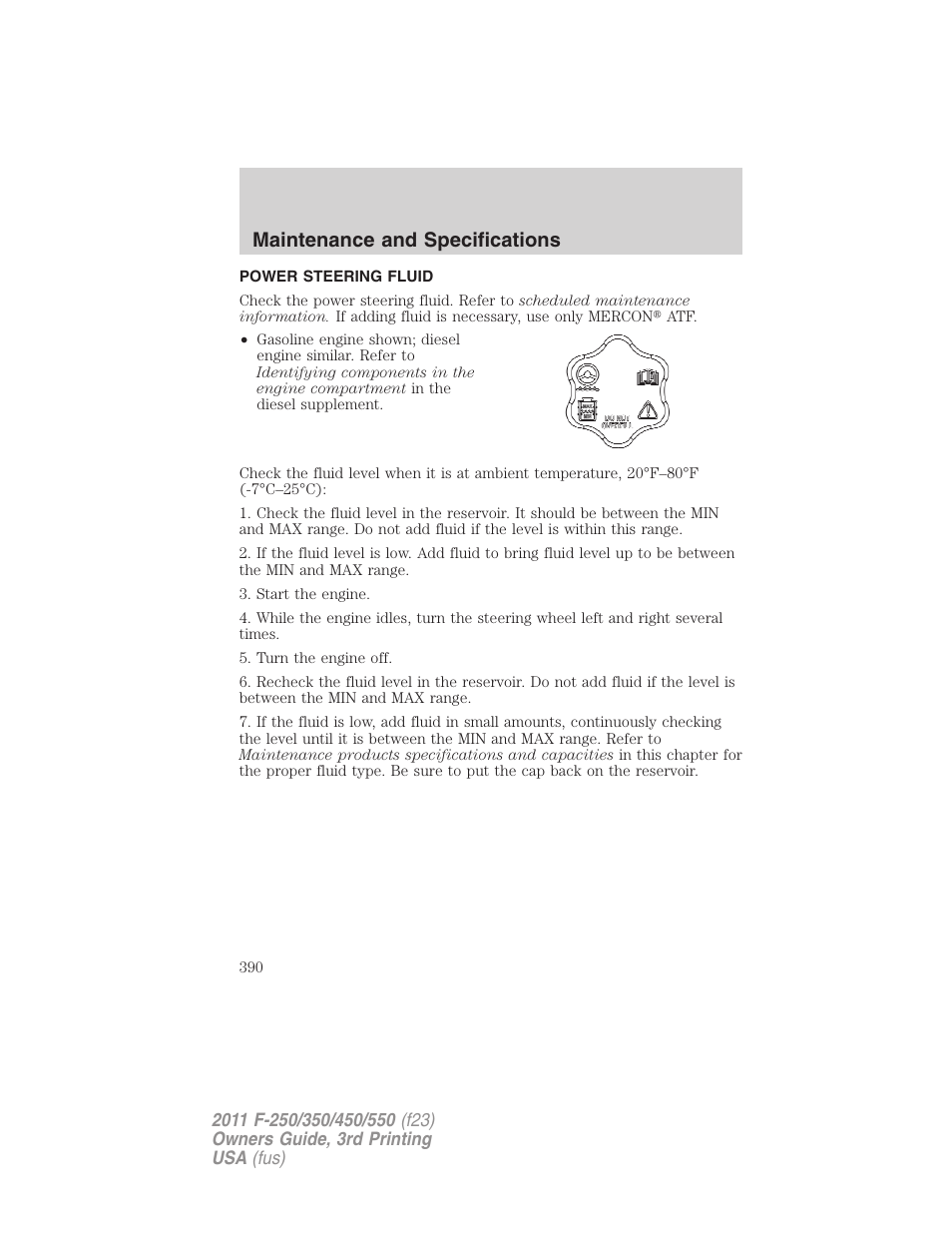 Power steering fluid, Maintenance and specifications | FORD 2011 F-550 v.3 User Manual | Page 390 / 442