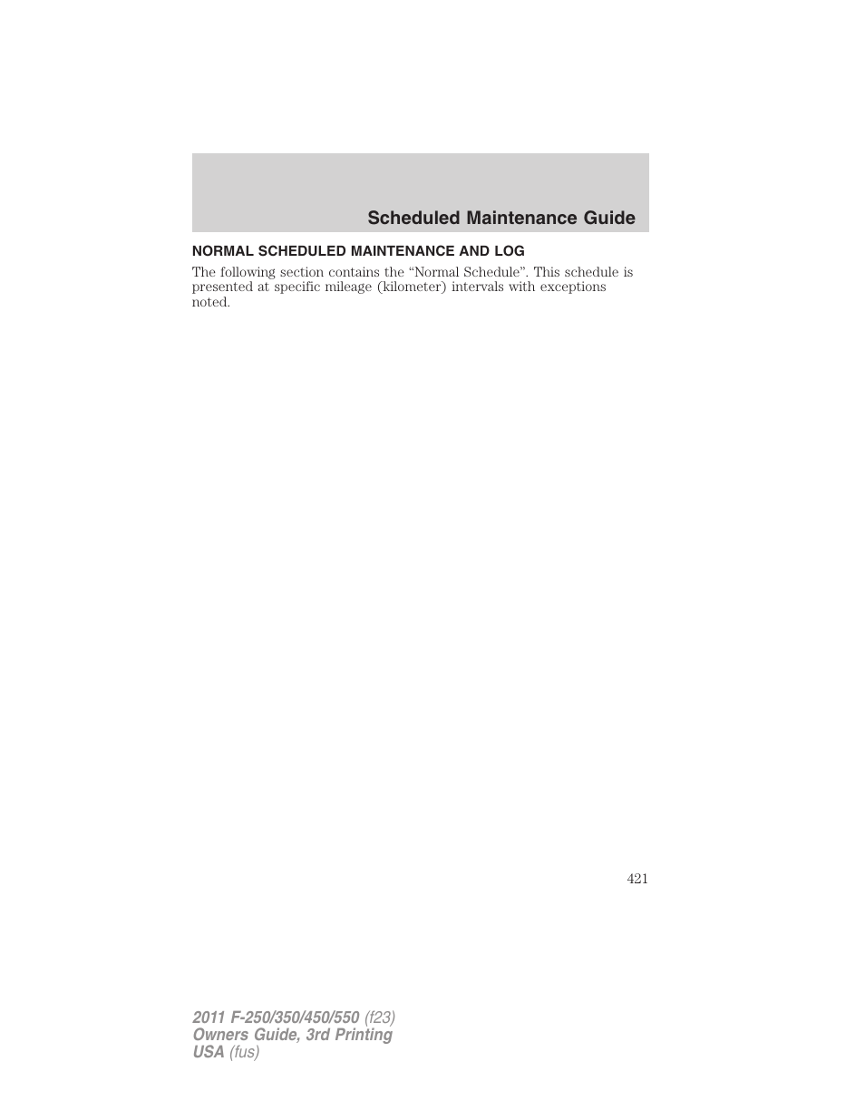 Normal scheduled maintenance and log | FORD 2011 F-550 v.3 User Manual | Page 421 / 442