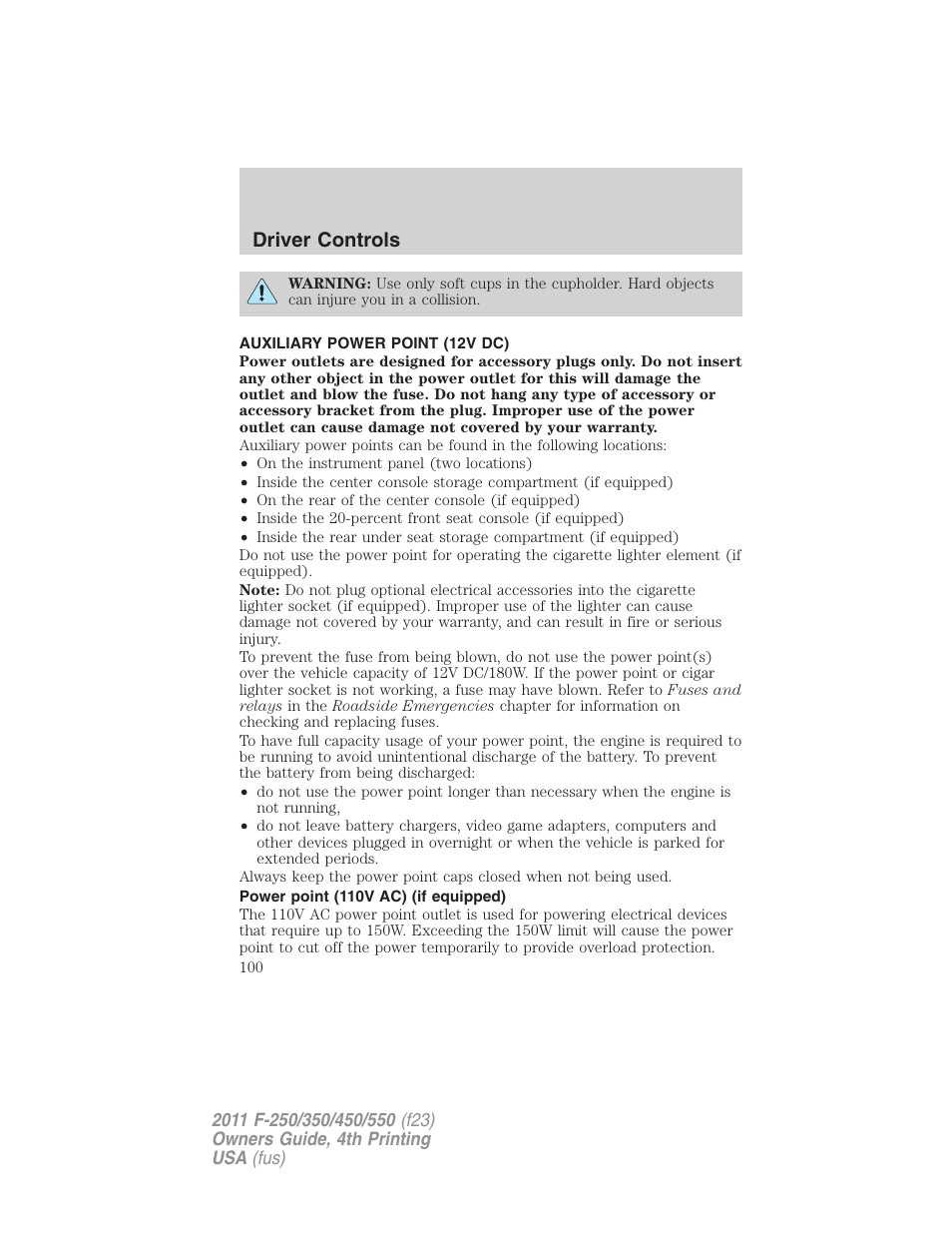 Auxiliary power point (12v dc), Power point (110v ac) (if equipped), Driver controls | FORD 2011 F-550 v.4 User Manual | Page 100 / 449