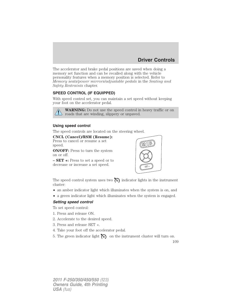 Speed control (if equipped), Using speed control, Setting speed control | Speed control, Driver controls | FORD 2011 F-550 v.4 User Manual | Page 109 / 449