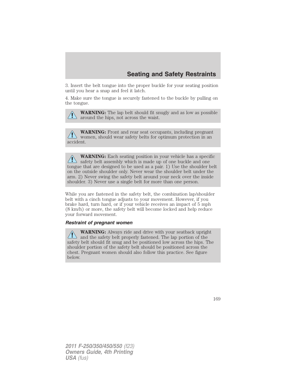 Restraint of pregnant women, Seating and safety restraints | FORD 2011 F-550 v.4 User Manual | Page 169 / 449