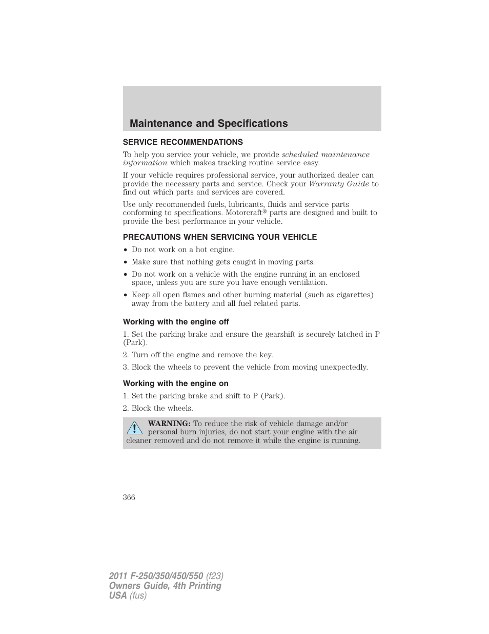 Maintenance and specifications, Service recommendations, Precautions when servicing your vehicle | Working with the engine off, Working with the engine on | FORD 2011 F-550 v.4 User Manual | Page 366 / 449