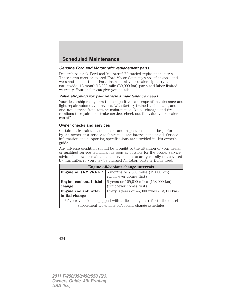 Genuine ford and motorcraft replacement parts, Owner checks and services, Scheduled maintenance | FORD 2011 F-550 v.4 User Manual | Page 424 / 449