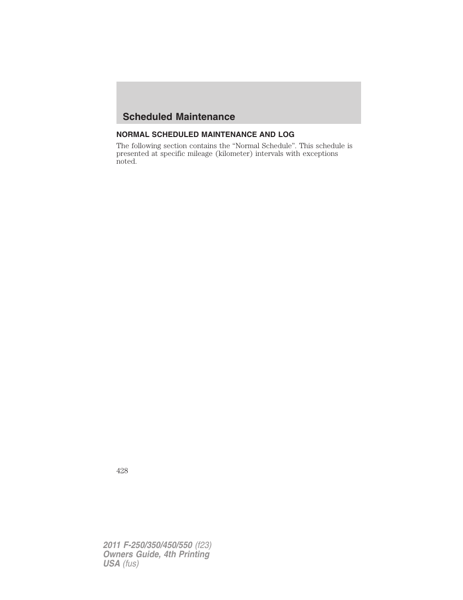 Normal scheduled maintenance and log | FORD 2011 F-550 v.4 User Manual | Page 428 / 449
