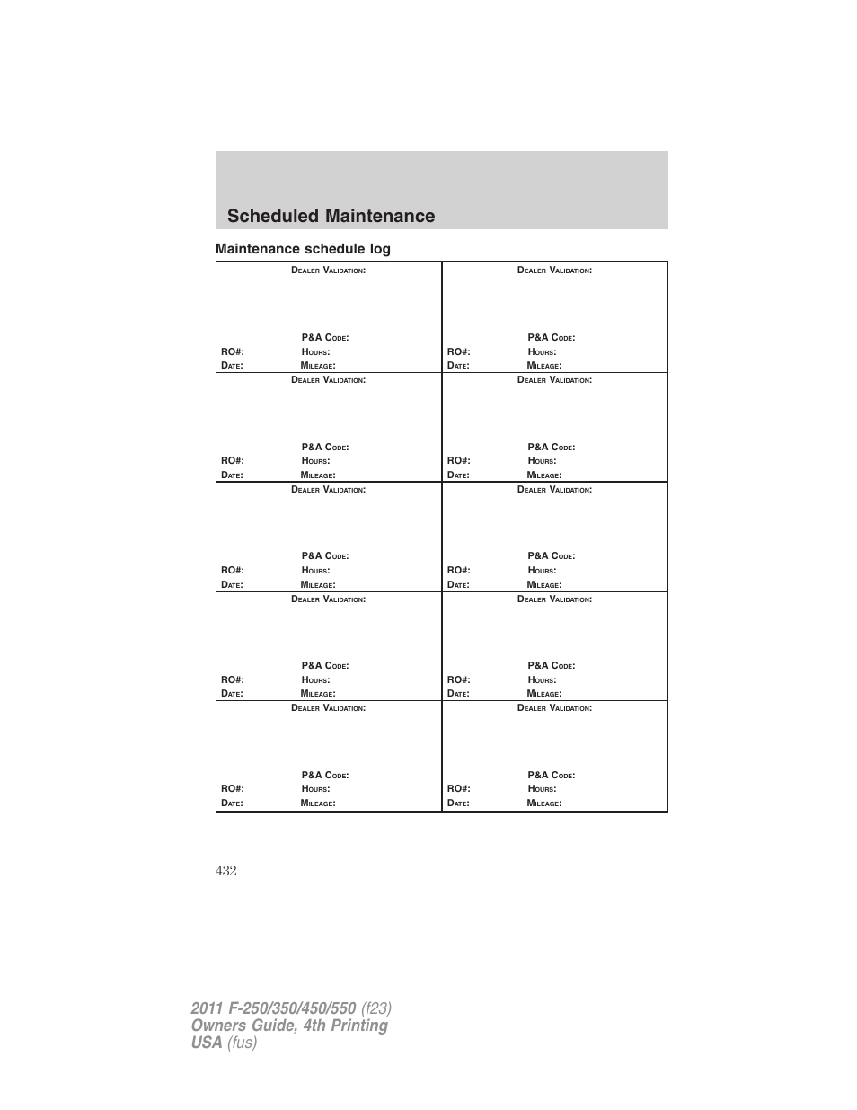 Maintenance schedule log, Scheduled maintenance | FORD 2011 F-550 v.4 User Manual | Page 432 / 449