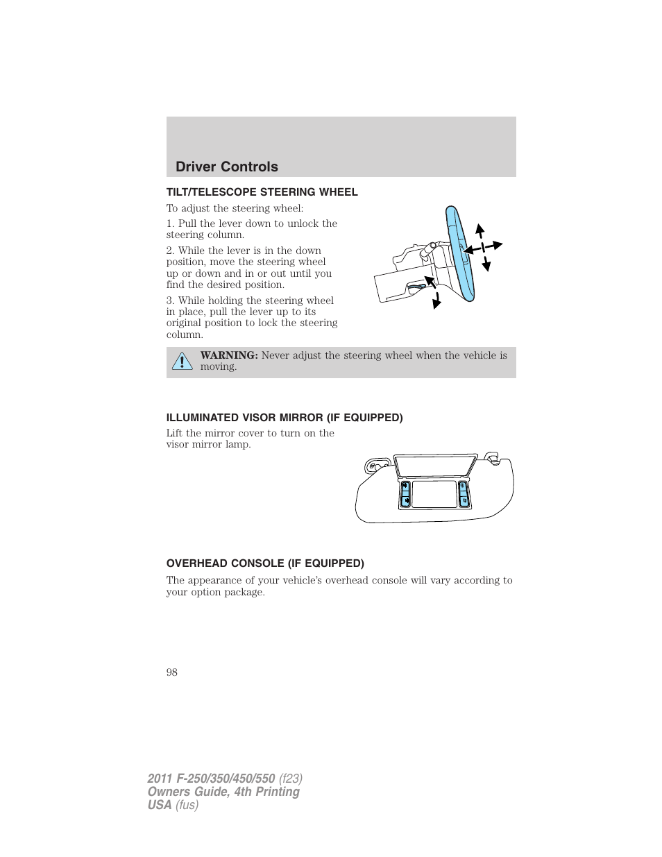 Tilt/telescope steering wheel, Illuminated visor mirror (if equipped), Overhead console (if equipped) | Steering wheel adjustment, Driver controls | FORD 2011 F-550 v.4 User Manual | Page 98 / 449