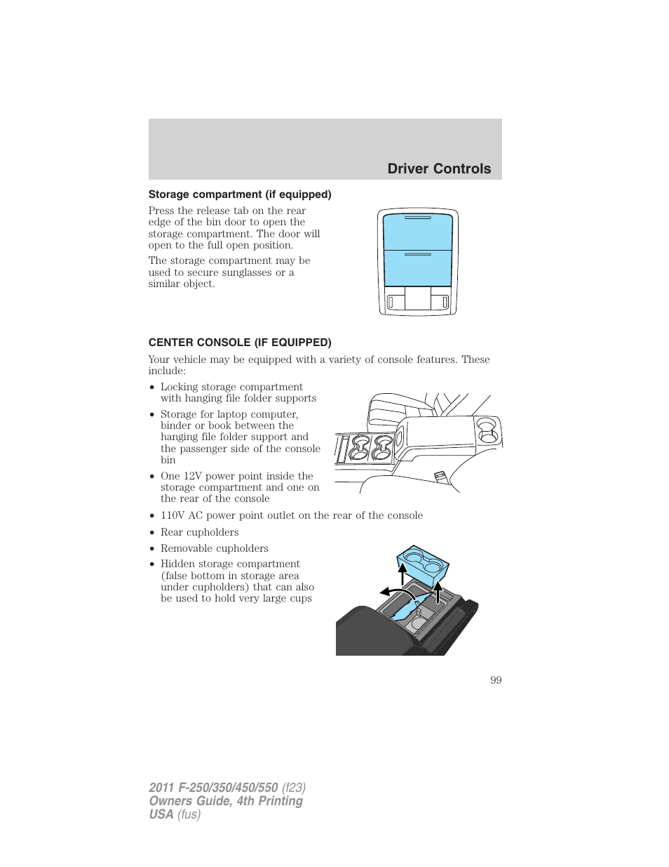 Storage compartment (if equipped), Center console (if equipped), Driver controls | FORD 2011 F-550 v.4 User Manual | Page 99 / 449