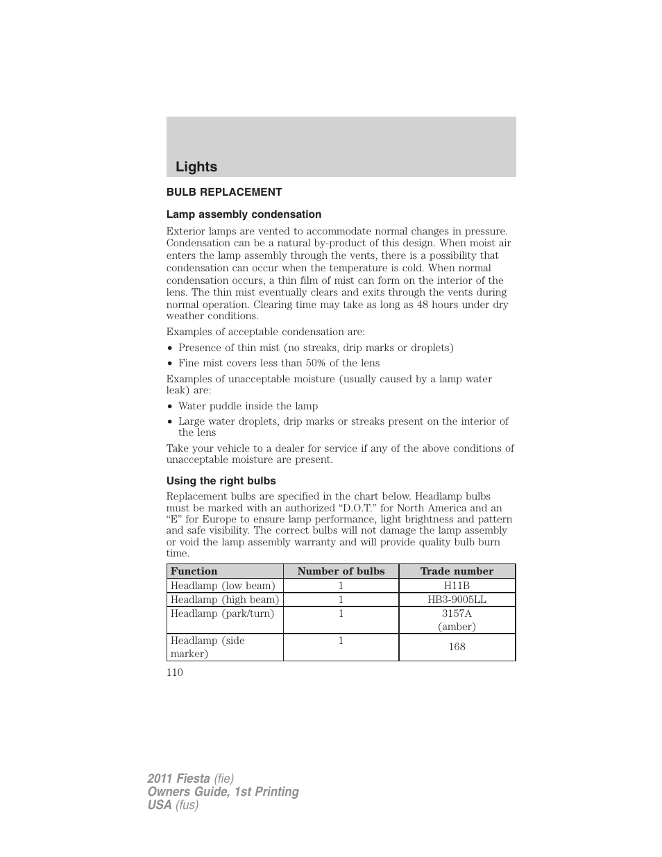 Bulb replacement, Lamp assembly condensation, Using the right bulbs | Lights | FORD 2011 Fiesta v.1 User Manual | Page 110 / 357