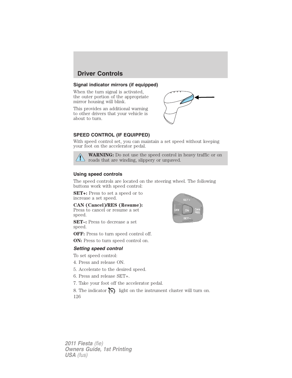 Signal indicator mirrors (if equipped), Speed control (if equipped), Using speed controls | Setting speed control, Speed control, Driver controls | FORD 2011 Fiesta v.1 User Manual | Page 126 / 357