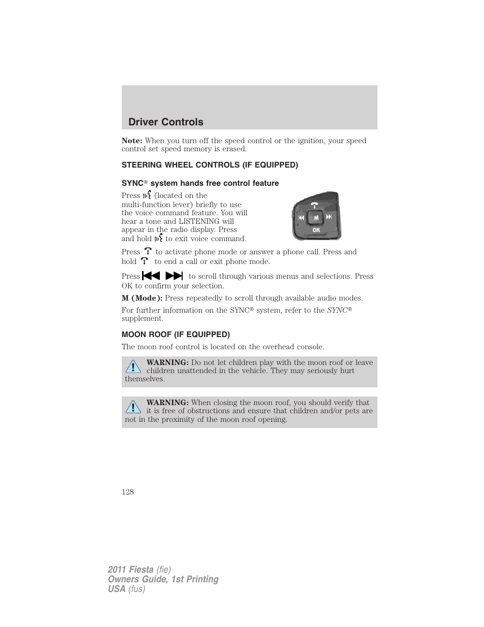 Steering wheel controls (if equipped), Sync system hands free control feature, Moon roof (if equipped) | Driver controls | FORD 2011 Fiesta v.1 User Manual | Page 128 / 357