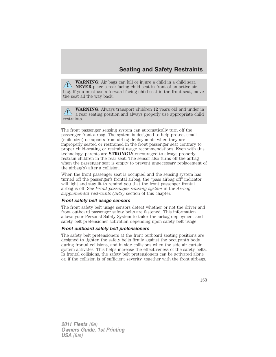 Front safety belt usage sensors, Front outboard safety belt pretensioners, Seating and safety restraints | FORD 2011 Fiesta v.1 User Manual | Page 153 / 357