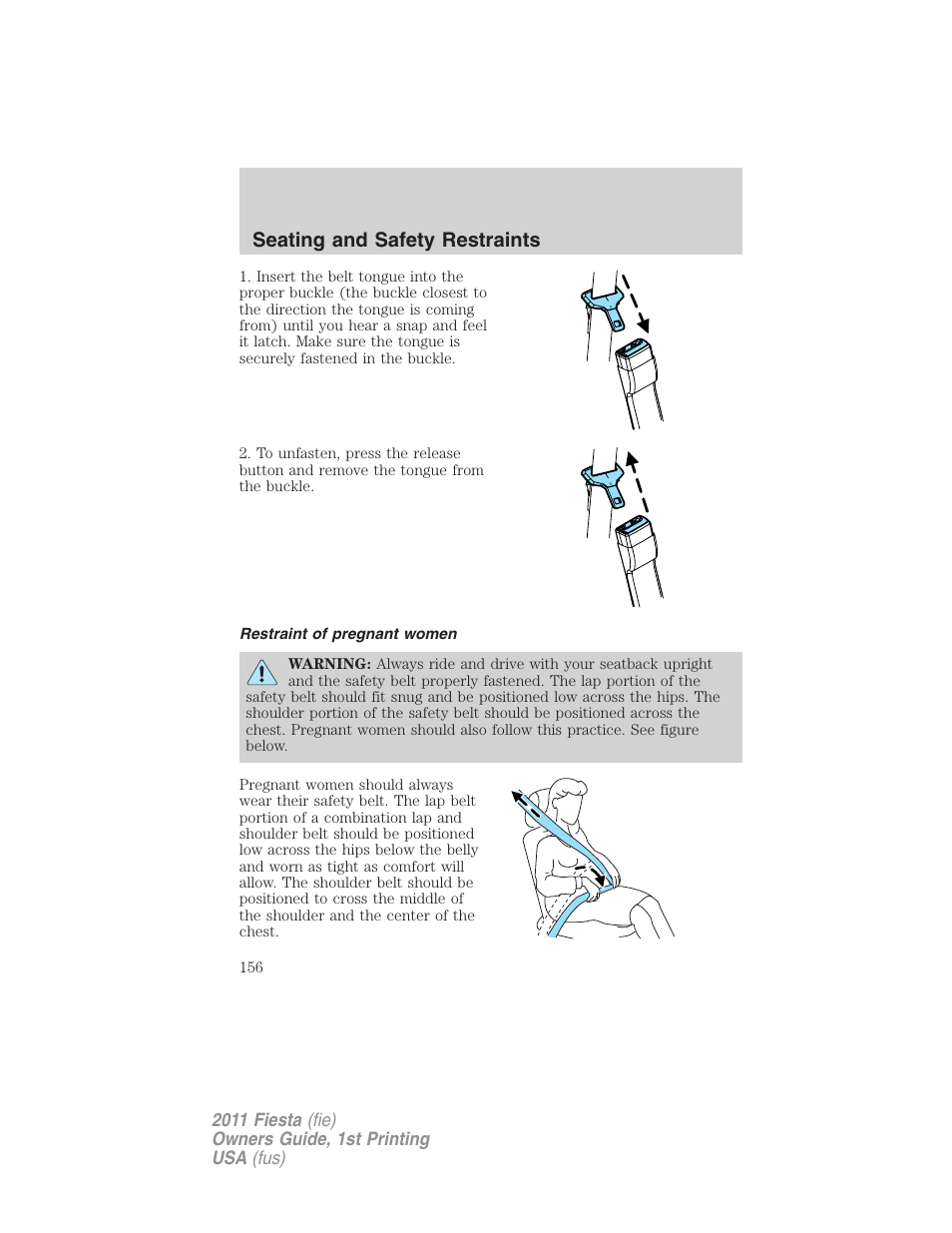 Restraint of pregnant women, Seating and safety restraints | FORD 2011 Fiesta v.1 User Manual | Page 156 / 357