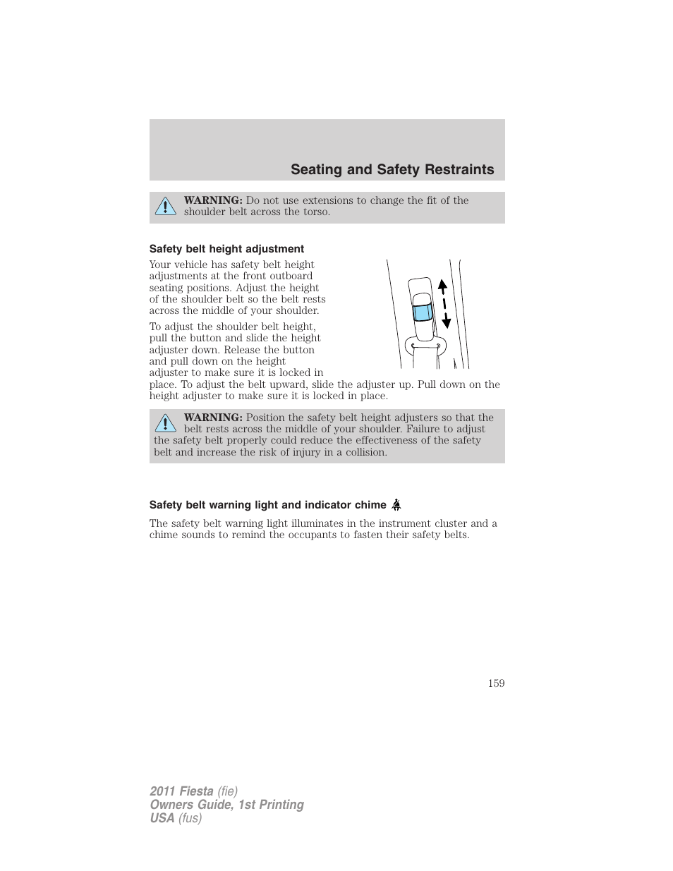 Safety belt height adjustment, Safety belt warning light and indicator chime, Seating and safety restraints | FORD 2011 Fiesta v.1 User Manual | Page 159 / 357