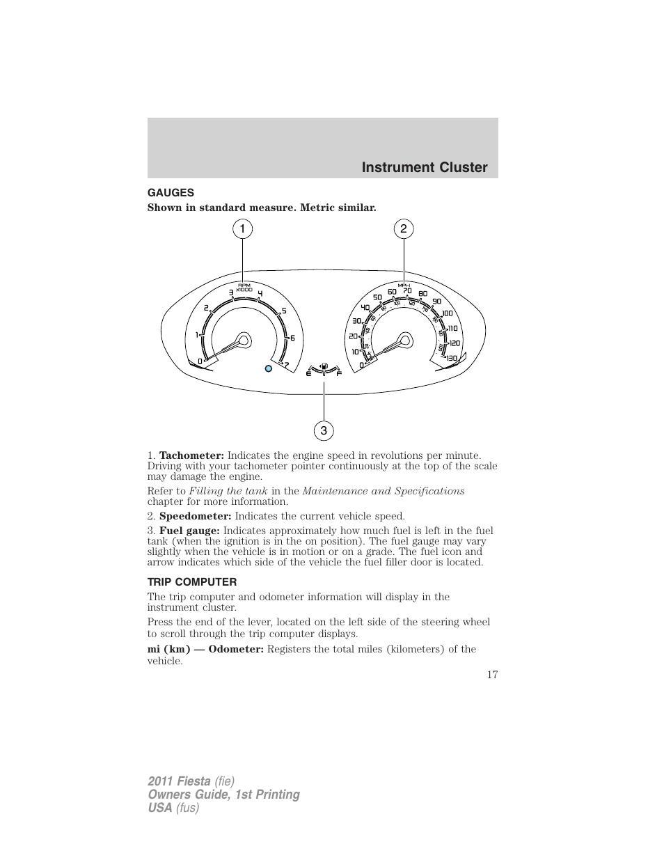 Gauges, Trip computer, Instrument cluster | FORD 2011 Fiesta v.1 User Manual | Page 17 / 357