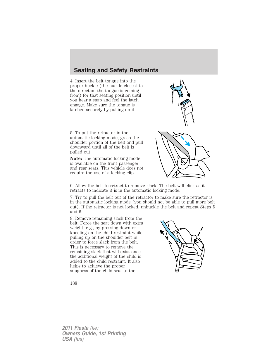 Seating and safety restraints | FORD 2011 Fiesta v.1 User Manual | Page 188 / 357