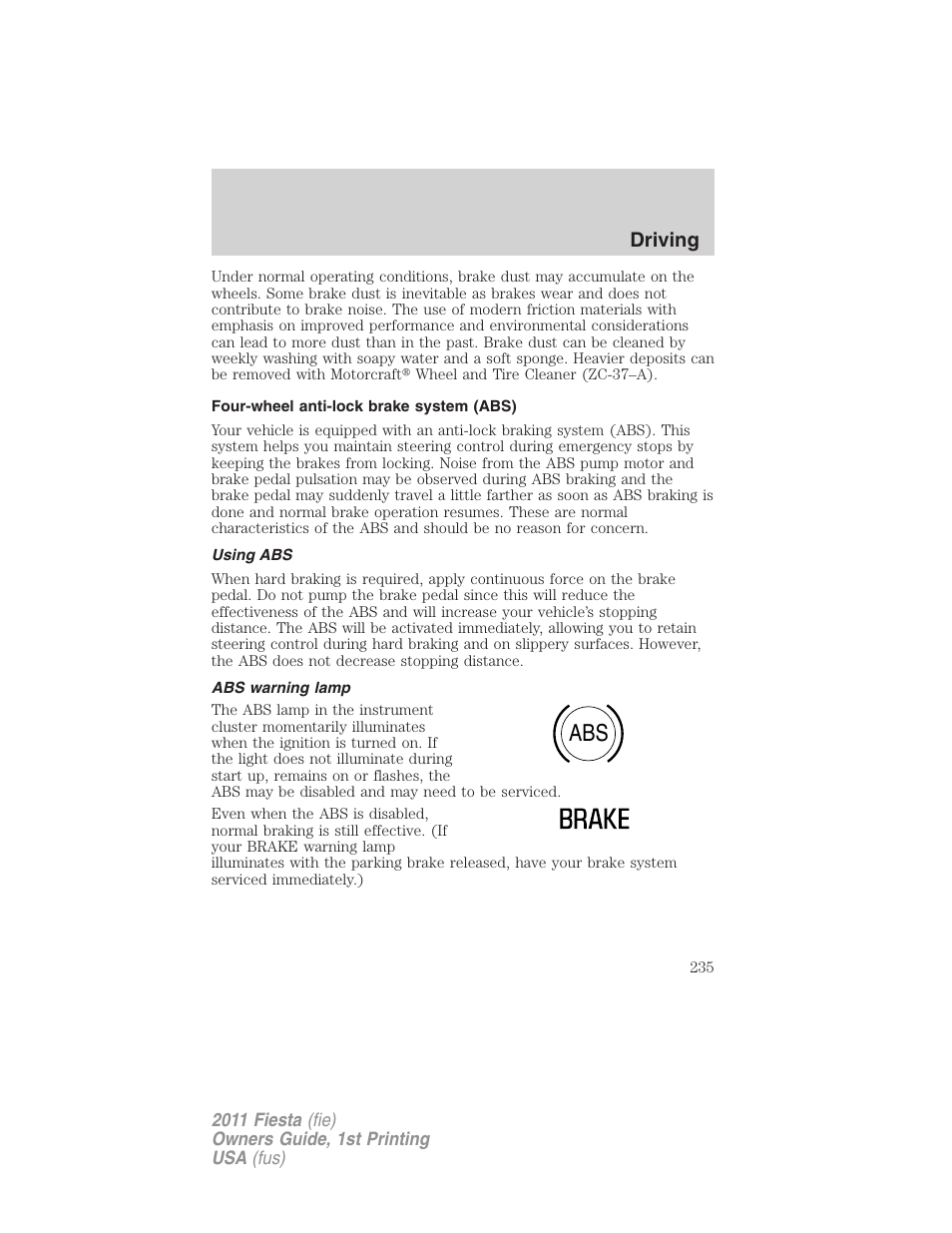 Four-wheel anti-lock brake system (abs), Using abs, Abs warning lamp | Driving | FORD 2011 Fiesta v.1 User Manual | Page 235 / 357