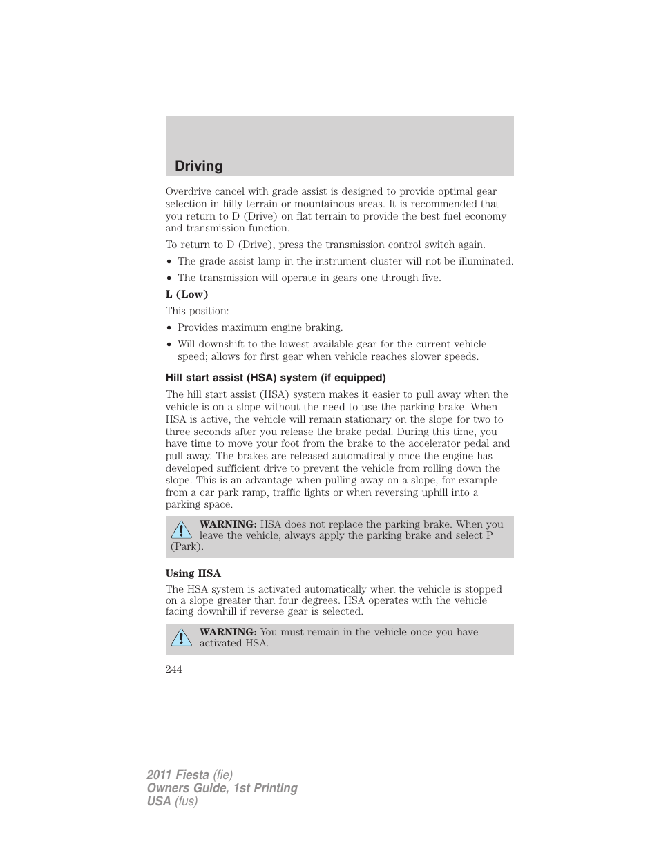 Hill start assist (hsa) system (if equipped), Driving | FORD 2011 Fiesta v.1 User Manual | Page 244 / 357