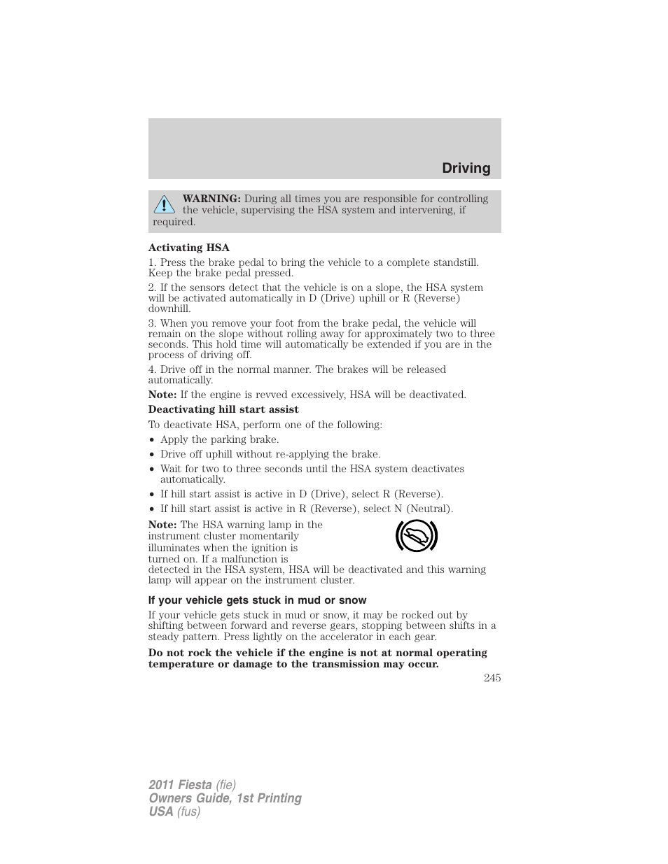 If your vehicle gets stuck in mud or snow, Driving | FORD 2011 Fiesta v.1 User Manual | Page 245 / 357