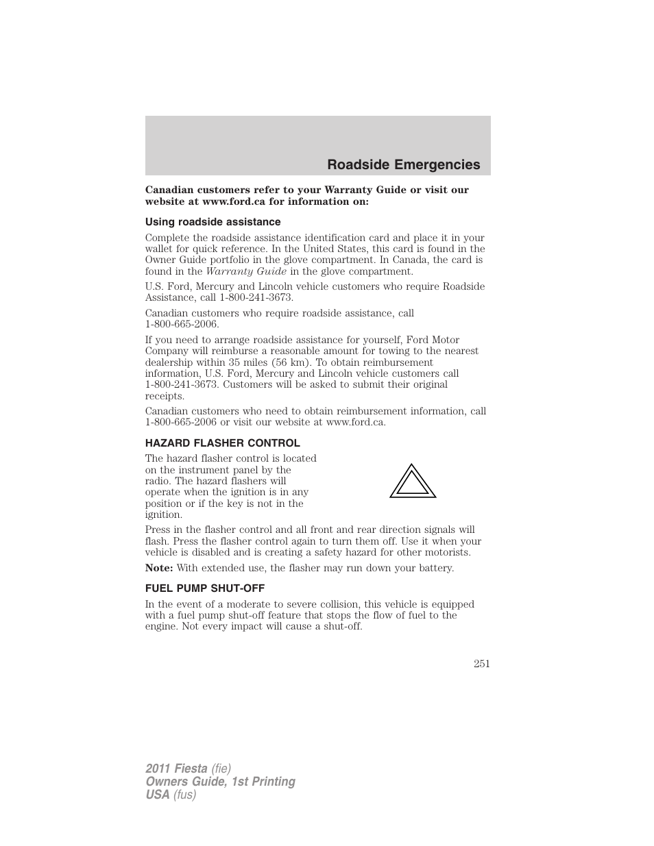 Using roadside assistance, Hazard flasher control, Fuel pump shut-off | Roadside emergencies | FORD 2011 Fiesta v.1 User Manual | Page 251 / 357