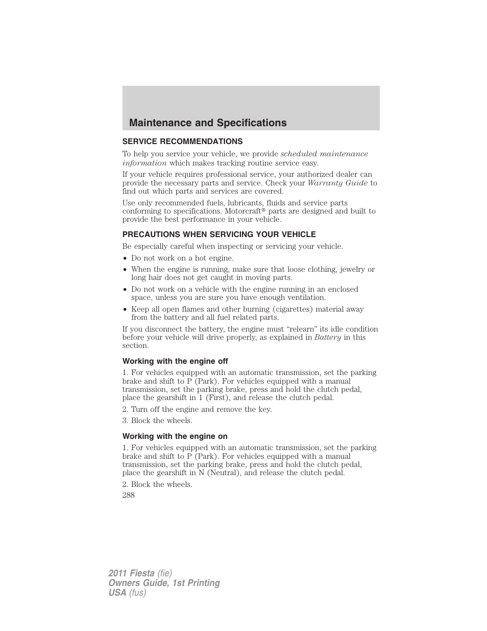 Maintenance and specifications, Service recommendations, Precautions when servicing your vehicle | Working with the engine off, Working with the engine on | FORD 2011 Fiesta v.1 User Manual | Page 288 / 357