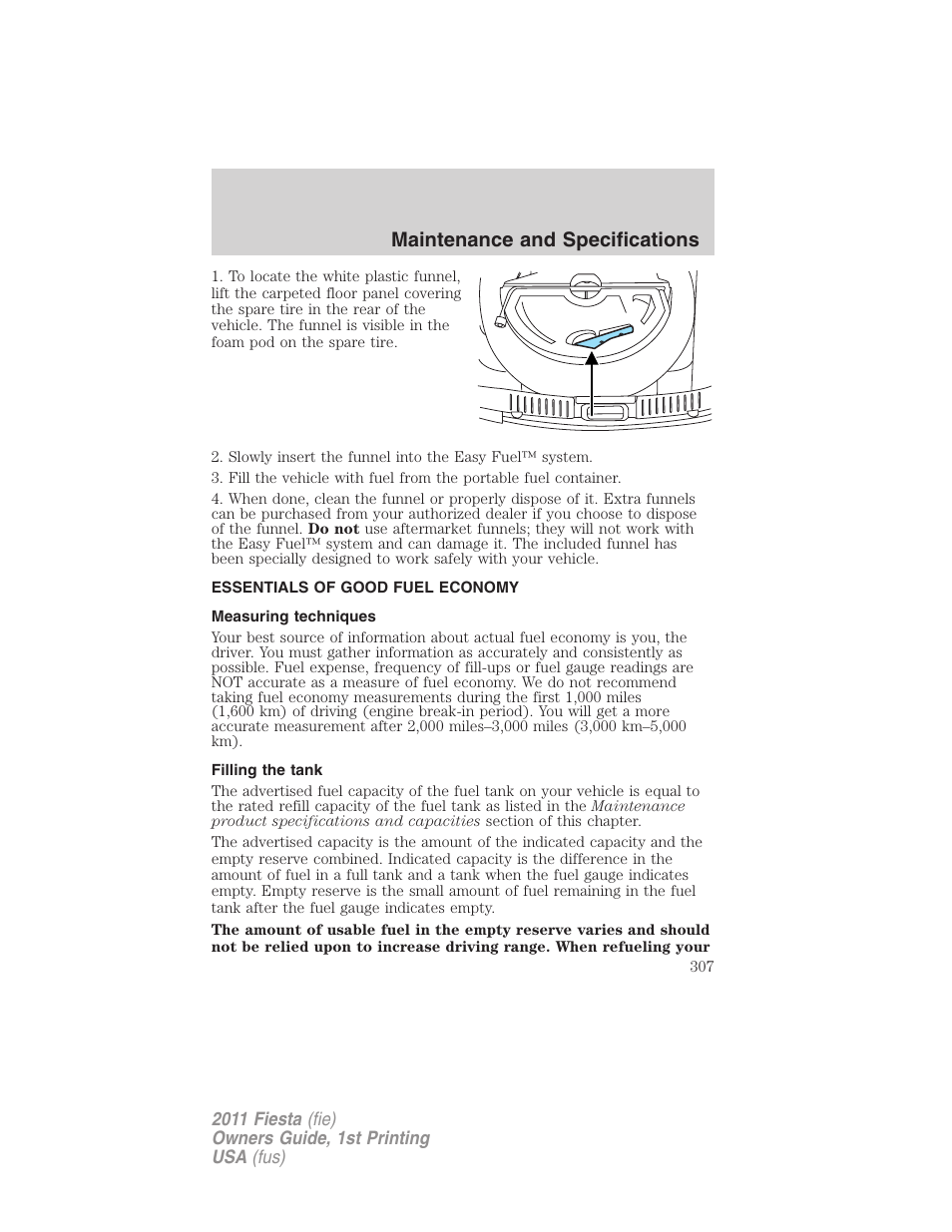 Essentials of good fuel economy, Measuring techniques, Filling the tank | Maintenance and specifications | FORD 2011 Fiesta v.1 User Manual | Page 307 / 357