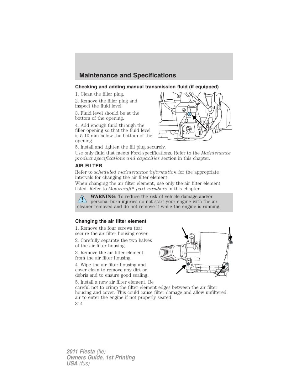 Air filter, Changing the air filter element, Air filter(s) | Maintenance and specifications | FORD 2011 Fiesta v.1 User Manual | Page 314 / 357