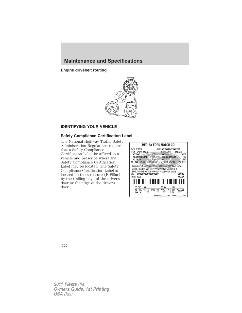 Engine drivebelt routing, Identifying your vehicle, Safety compliance certification label | Maintenance and specifications | FORD 2011 Fiesta v.1 User Manual | Page 322 / 357