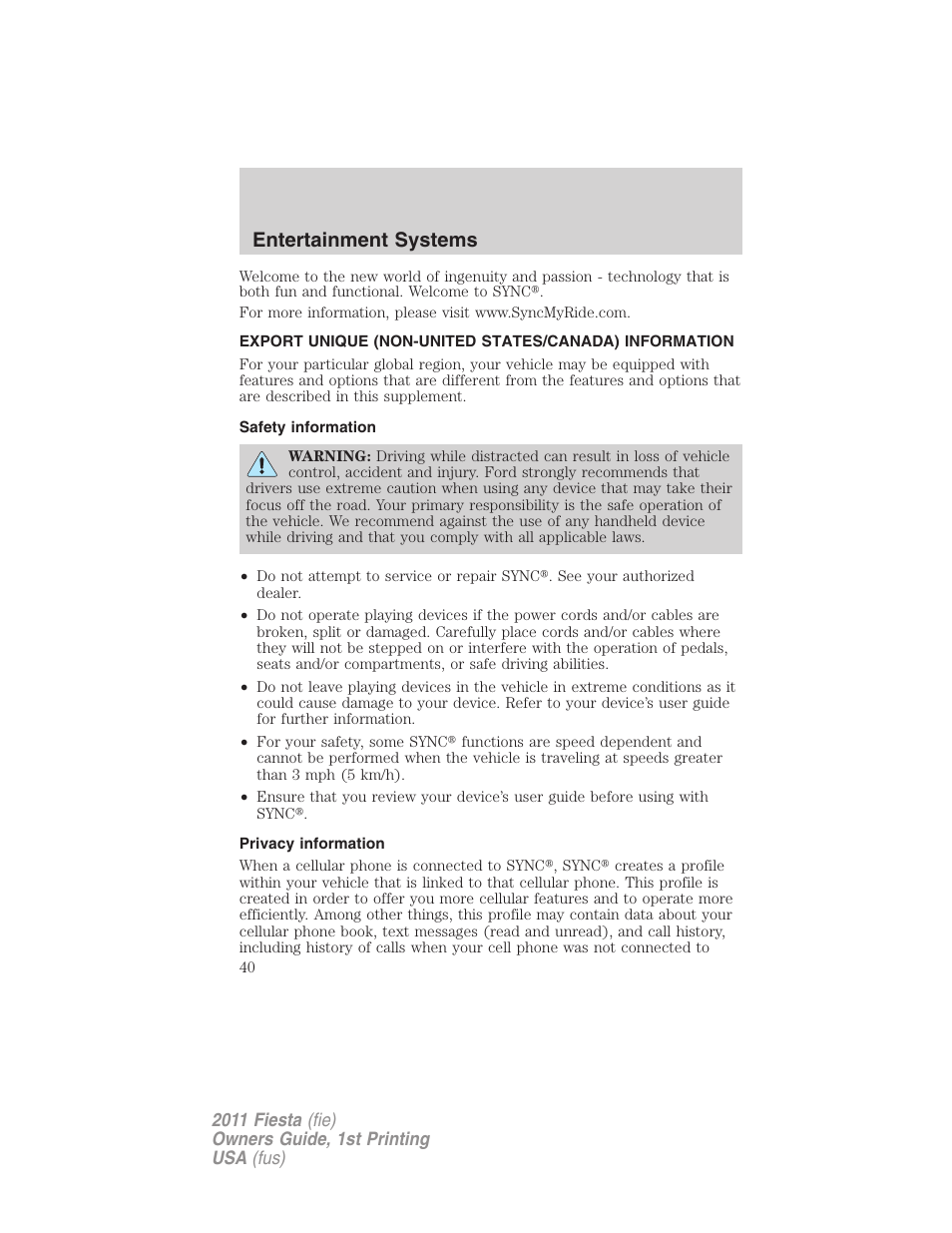 Safety information, Privacy information, Entertainment systems | FORD 2011 Fiesta v.1 User Manual | Page 40 / 357