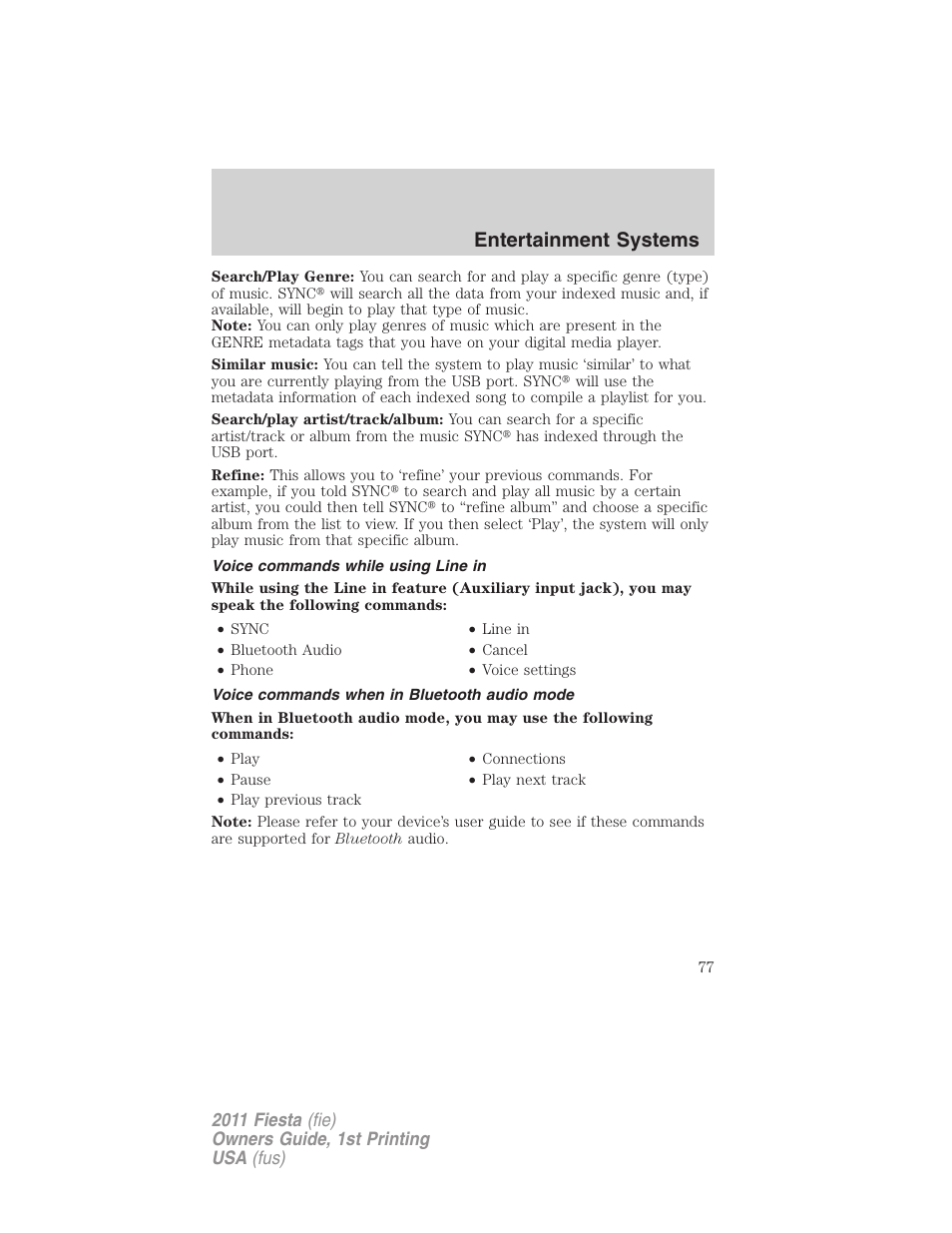 Voice commands while using line in, Voice commands when in bluetooth audio mode, Entertainment systems | FORD 2011 Fiesta v.1 User Manual | Page 77 / 357