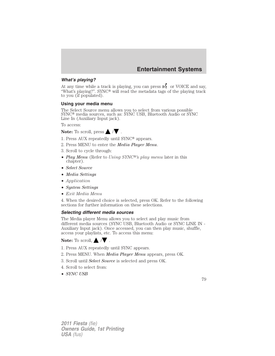 What’s playing, Using your media menu, Selecting different media sources | Entertainment systems | FORD 2011 Fiesta v.1 User Manual | Page 79 / 357