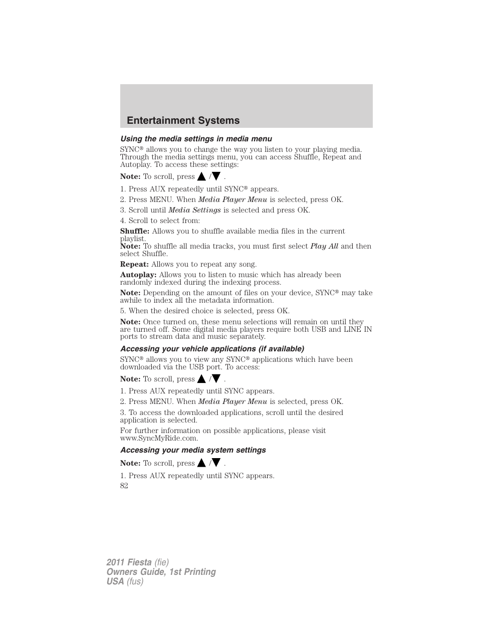 Using the media settings in media menu, Accessing your vehicle applications (if available), Accessing your media system settings | Entertainment systems | FORD 2011 Fiesta v.1 User Manual | Page 82 / 357