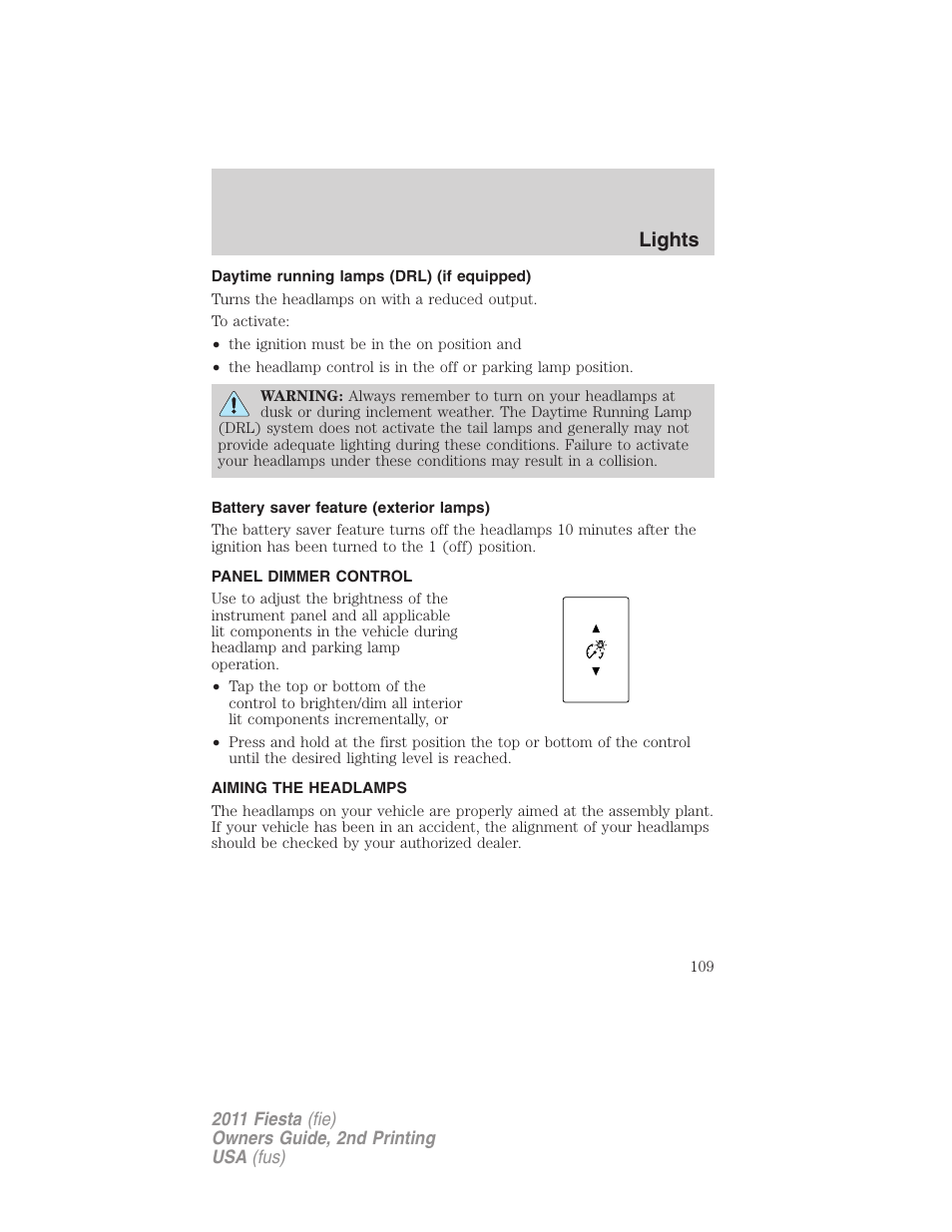 Daytime running lamps (drl) (if equipped), Battery saver feature (exterior lamps), Panel dimmer control | Aiming the headlamps, Lights | FORD 2011 Fiesta v.2 User Manual | Page 109 / 358