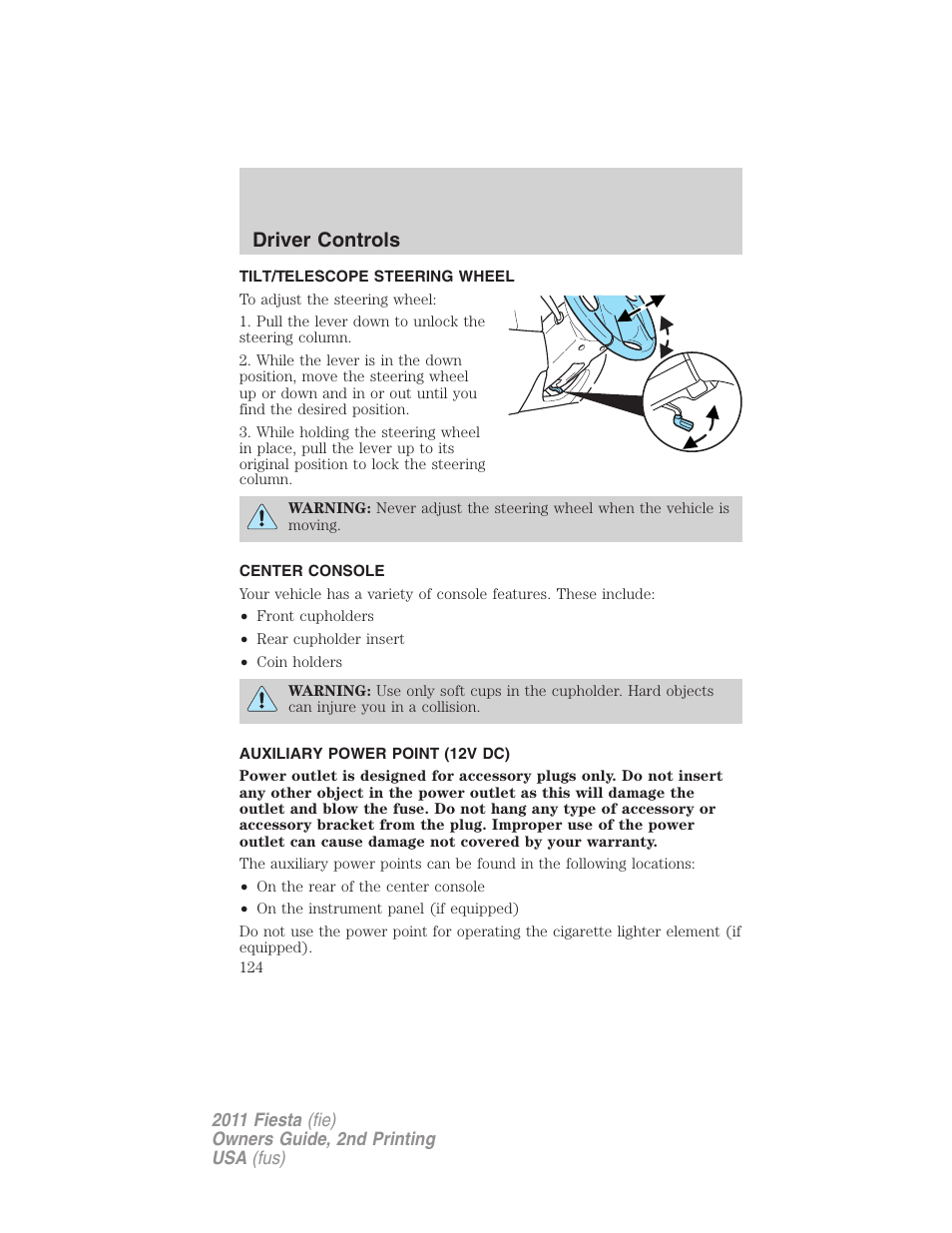 Tilt/telescope steering wheel, Center console, Auxiliary power point (12v dc) | Steering wheel adjustment, Driver controls | FORD 2011 Fiesta v.2 User Manual | Page 124 / 358