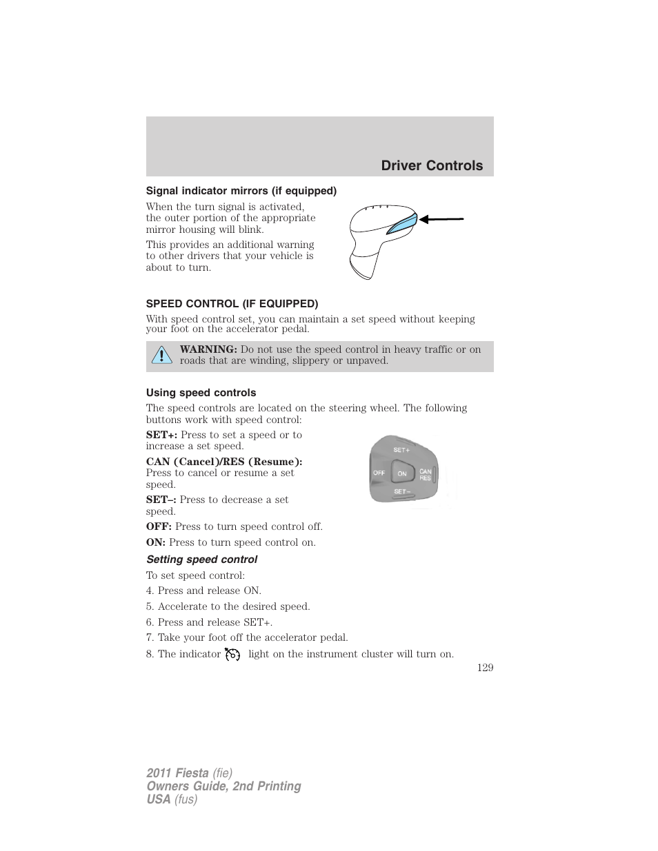 Signal indicator mirrors (if equipped), Speed control (if equipped), Using speed controls | Setting speed control, Speed control, Driver controls | FORD 2011 Fiesta v.2 User Manual | Page 129 / 358