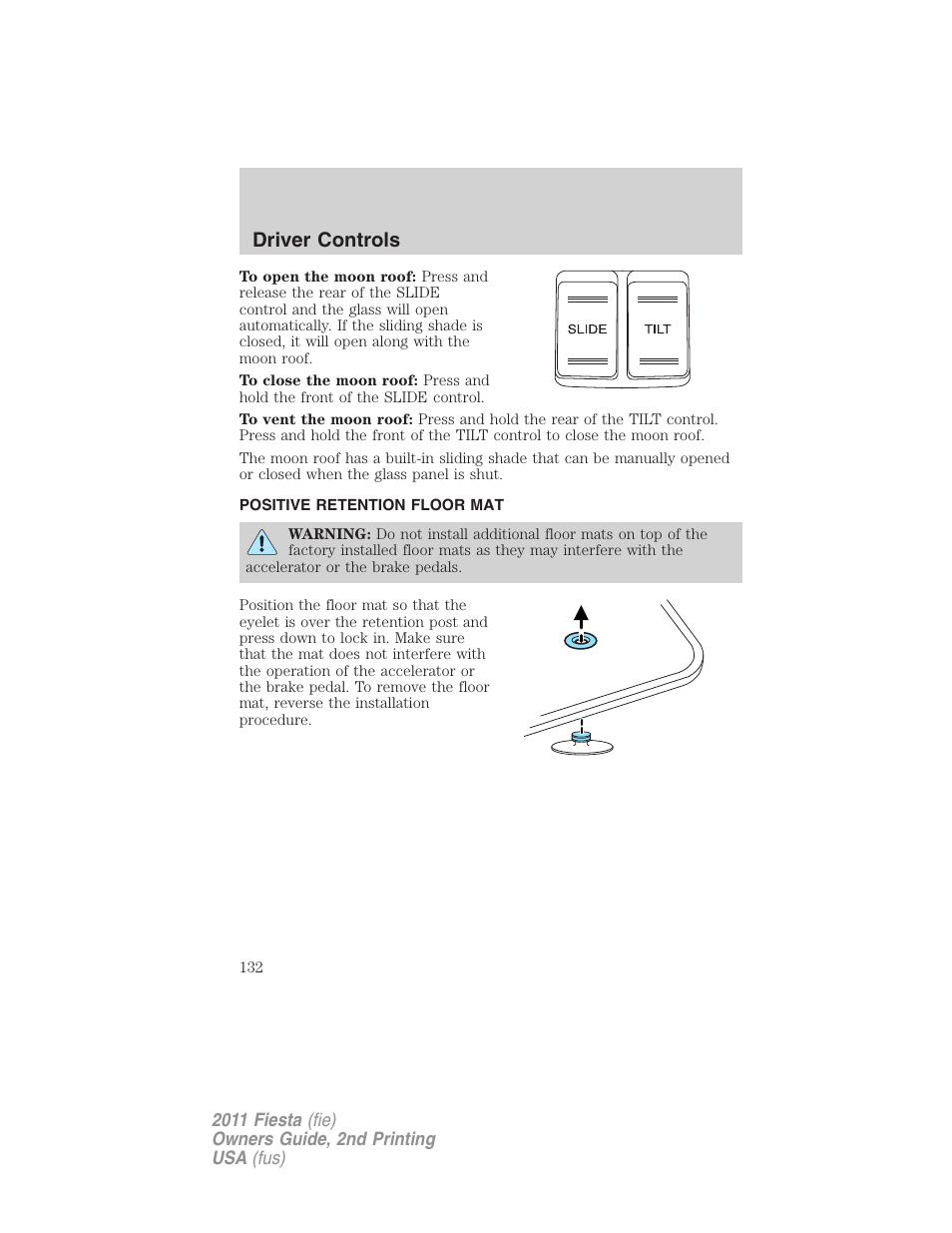 Positive retention floor mat, Driver controls | FORD 2011 Fiesta v.2 User Manual | Page 132 / 358