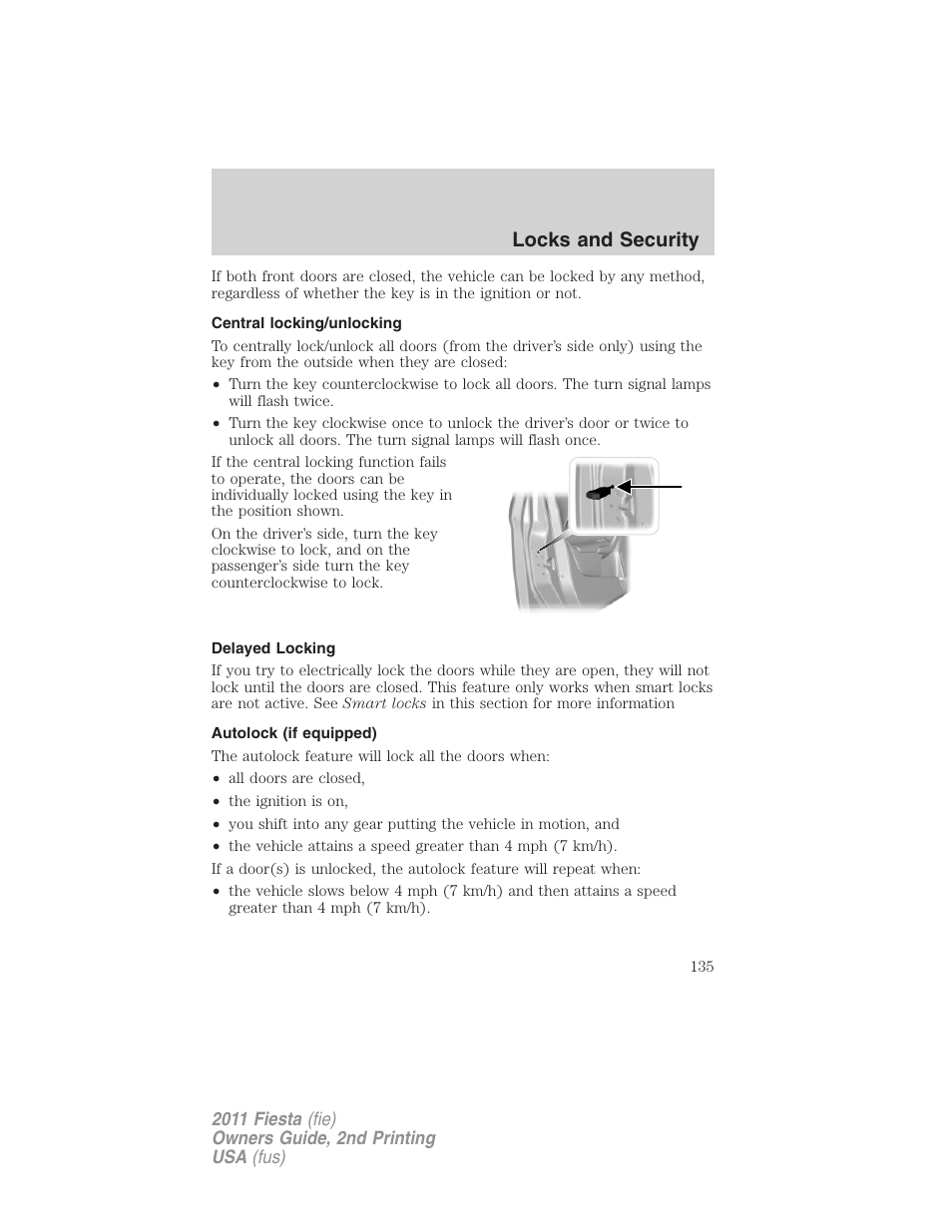 Central locking/unlocking, Delayed locking, Autolock (if equipped) | Locks and security | FORD 2011 Fiesta v.2 User Manual | Page 135 / 358