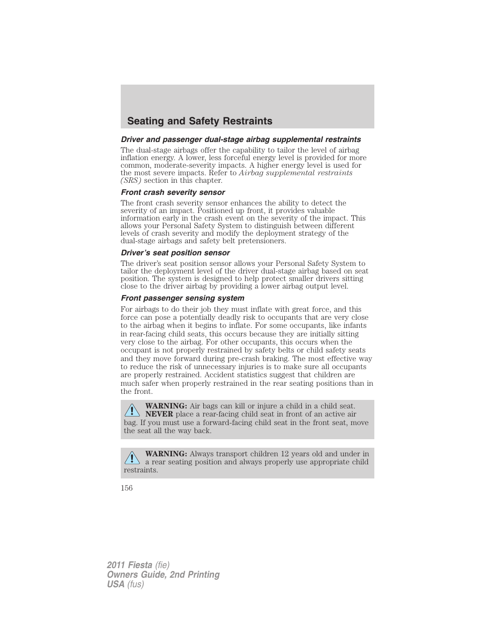 Front crash severity sensor, Driver’s seat position sensor, Front passenger sensing system | Seating and safety restraints | FORD 2011 Fiesta v.2 User Manual | Page 156 / 358