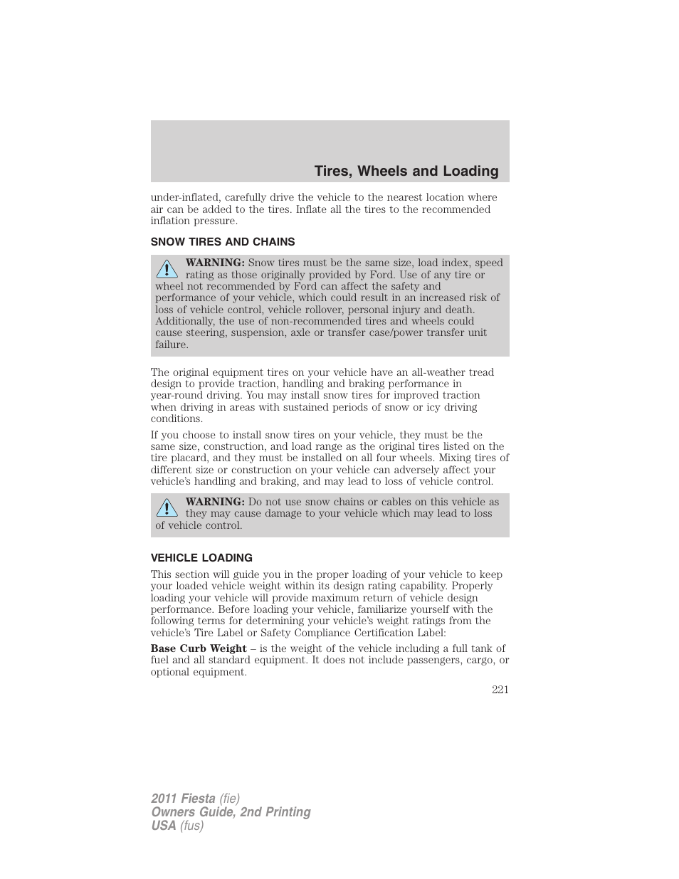 Snow tires and chains, Vehicle loading, Tires, wheels and loading | FORD 2011 Fiesta v.2 User Manual | Page 221 / 358