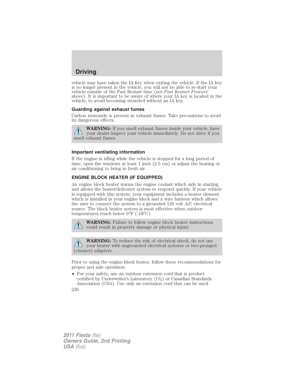 Guarding against exhaust fumes, Important ventilating information, Engine block heater (if equipped) | Driving | FORD 2011 Fiesta v.2 User Manual | Page 236 / 358