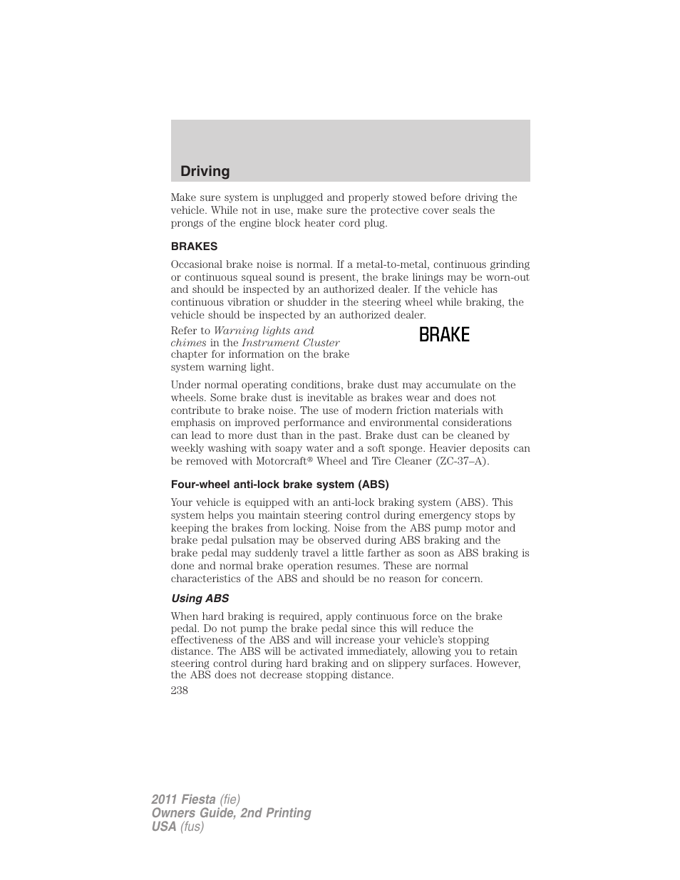 Brakes, Four-wheel anti-lock brake system (abs), Using abs | Driving | FORD 2011 Fiesta v.2 User Manual | Page 238 / 358