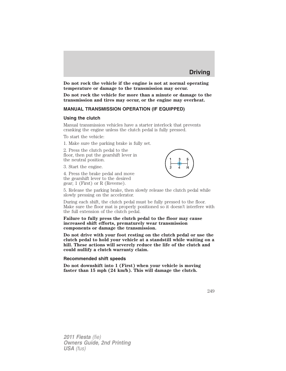 Manual transmission operation (if equipped), Using the clutch, Recommended shift speeds | Driving | FORD 2011 Fiesta v.2 User Manual | Page 249 / 358