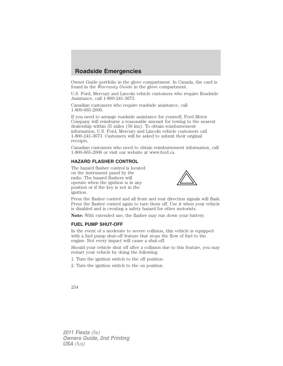 Hazard flasher control, Fuel pump shut-off, Roadside emergencies | FORD 2011 Fiesta v.2 User Manual | Page 254 / 358