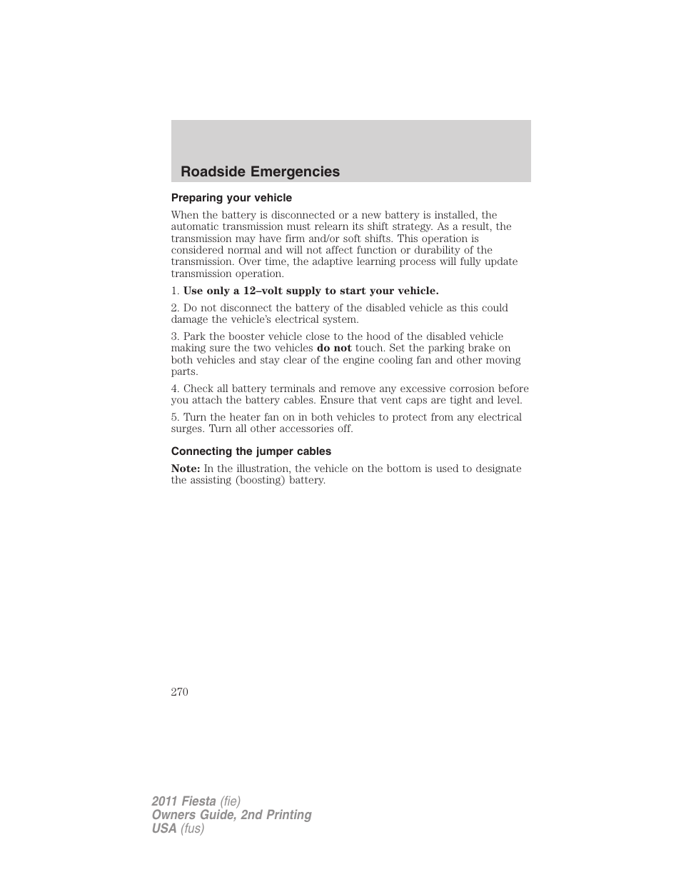 Preparing your vehicle, Connecting the jumper cables, Roadside emergencies | FORD 2011 Fiesta v.2 User Manual | Page 270 / 358